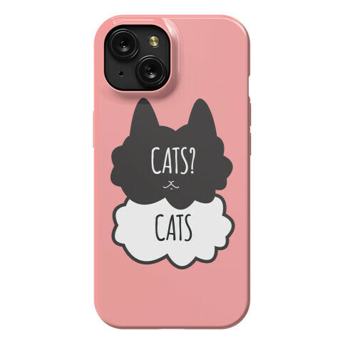 Cats? Cats Phone Case